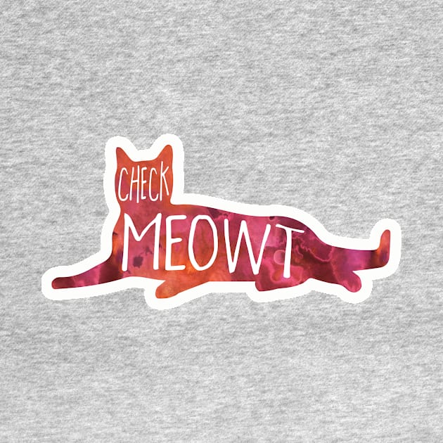 Check MEOWt - funny cat pun by Shana Russell